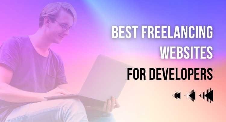 The Best Freelancer Websites for Finding Developers