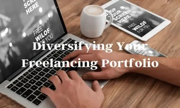 Diversifying Your Freelance Business Portfolio