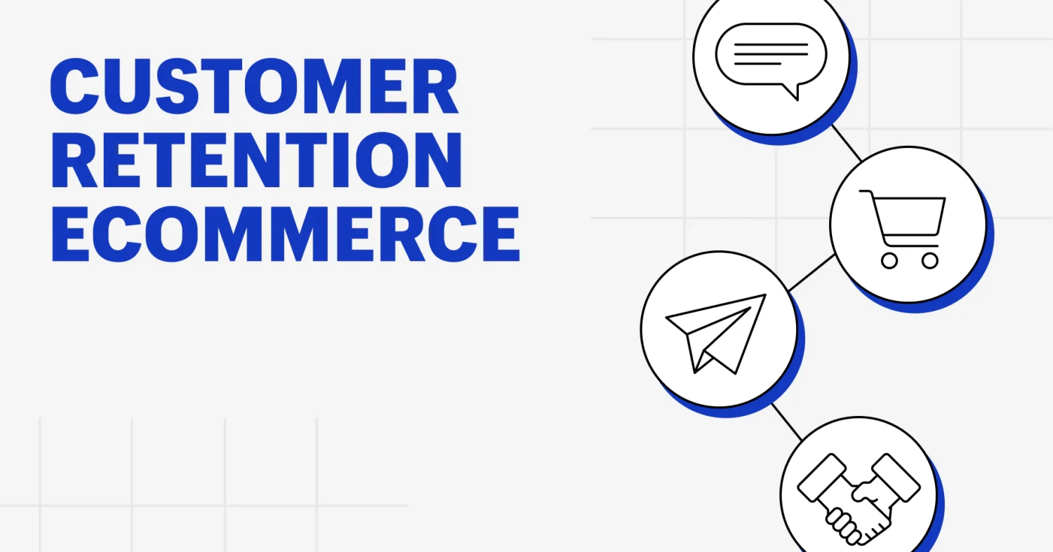 E-commerce Customer Retention Strategies That Work