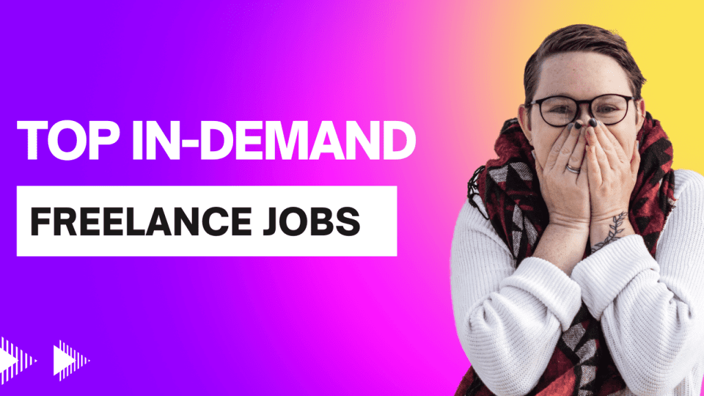The Freelance Jobs In Highest Demand For 2023
